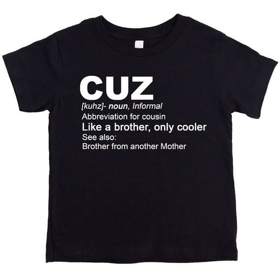 Cousin Matching T-Shirts and Bodysuits Cuz: Like a Brother, Only Cooler Boys Family Fun Outfits Black Shirt 5-6