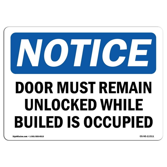 OSHA Notice Sign - Door Must Remain Unlocked While Building | Plastic Sign | Protect Your Business, Work Site, Warehouse & Shop Area |  Made in the USA