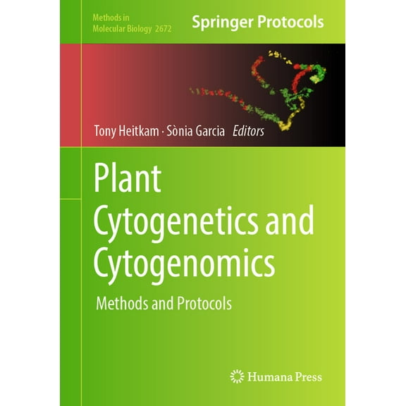 Methods in Molecular Biology Plant Cytogenetics and Cytogenomics: Methods and Protocols, Book 2672, (Hardcover)