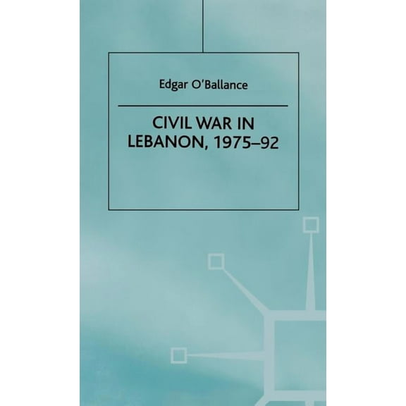 Civil War in Lebanon, 1975-92, (Hardcover)
