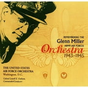 United Stated Air Force Symphony Orchestra - Remembering the Glenn Miller Army Air Corps Orchestra - Music & Performance - CD