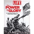 thumbnail image 1 of Pre-Owned The Power and the Glory: The Illustrated History of the United States Military (Hardcover) 1618930613 9781618930613, 1 of 1