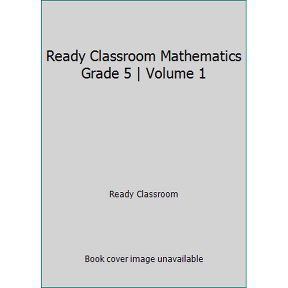Pre-Owned Ready Classroom Mathematics Grade 5 | Volume 1 (Paperback) 1495780406 9781495780400