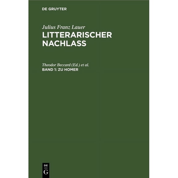 Zu Homer: (Geschichte Der Homerische Poesien, Erstes Und Zweites Buch. Nebst BruchstÃ¼cken Homerischer Studien), (Hardcover)