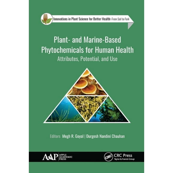 Innovations in Plant Science for Better Plant- and Marine- Based Phytochemicals for Human Health: Attributes, Potential, and Use, (Paperback)