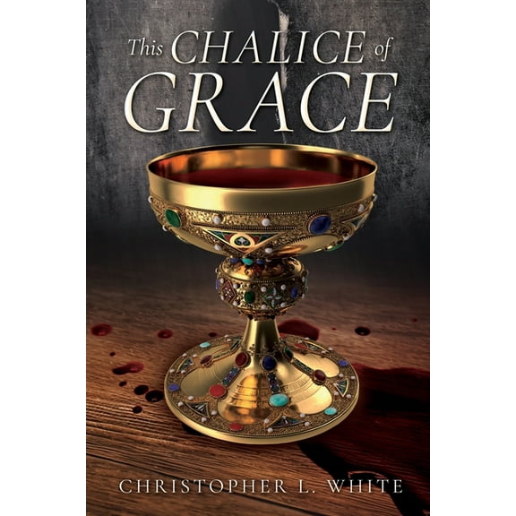 This Chalice of Grace, (Paperback)