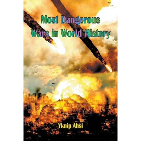 Most Dangerous Wars in World History (Paperback)