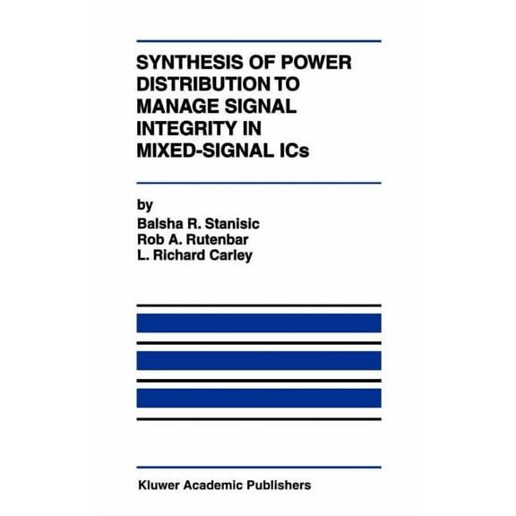 Synthesis of Power Distribution to Manage Signal Integrity in Mixed-Signal ICS, (Hardcover)