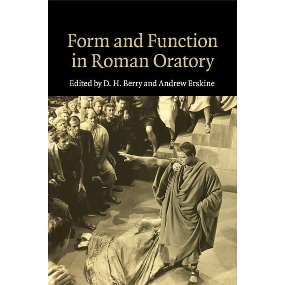 Form and Function in Roman Oratory, (Paperback)
