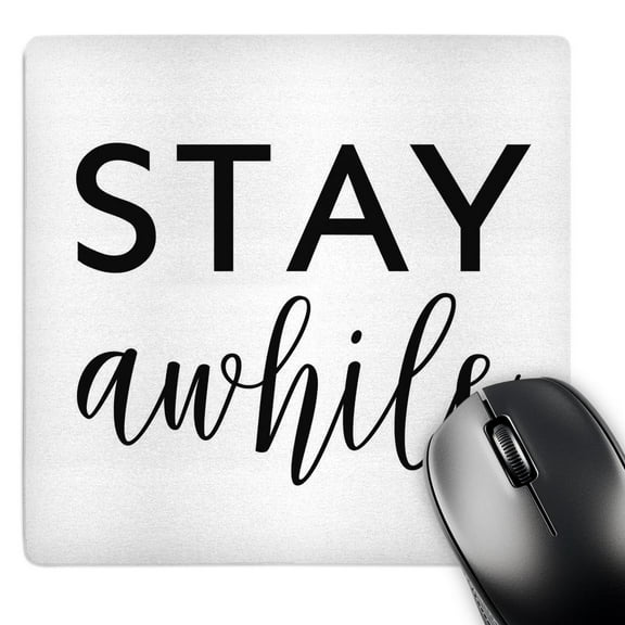 3dRose, Stay Awhile Quote Art Typography, MousePad