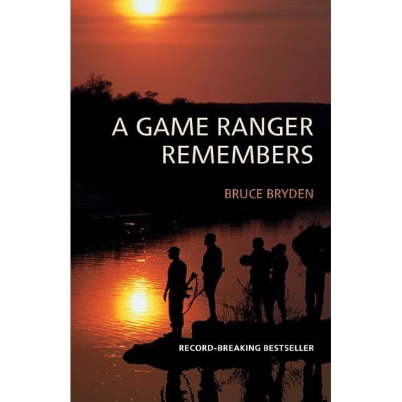 A Game Ranger Remembers (Paperback)