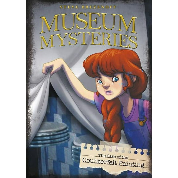 Museum Mysteries The Case of the Counterfeit Painting, (Paperback)