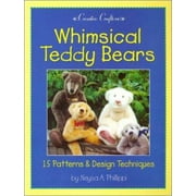 Whimsical Teddy Bears: 15 Patterns & Design Techniques (Creative Crafters), Used [Paperback]