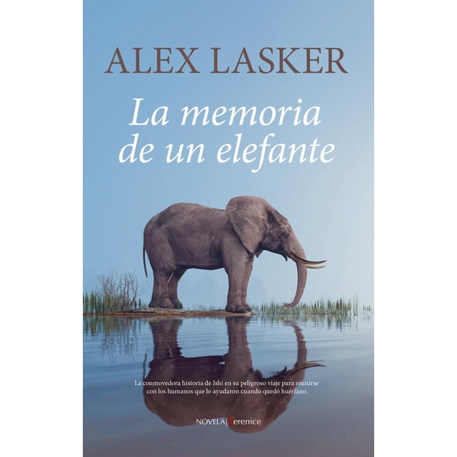 Libro La Memoria De Un Elefante Tapa Blanda, Autor Alex Lasker, Editorial Berenice