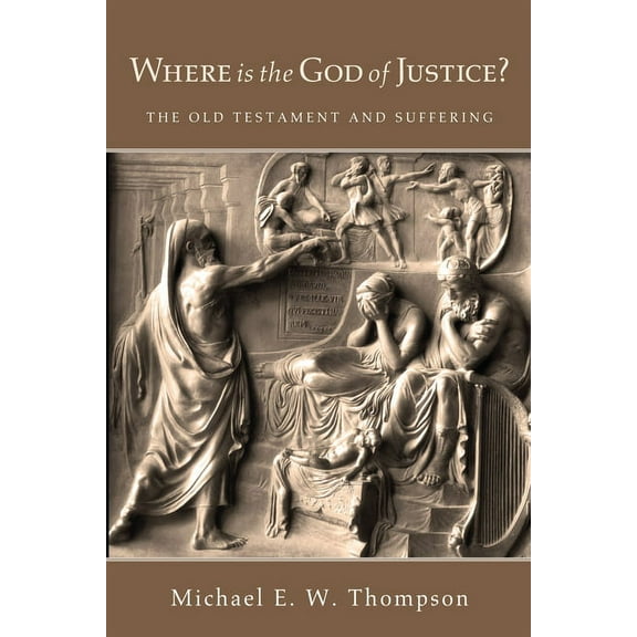 Where Is the God of Justice? (Hardcover)
