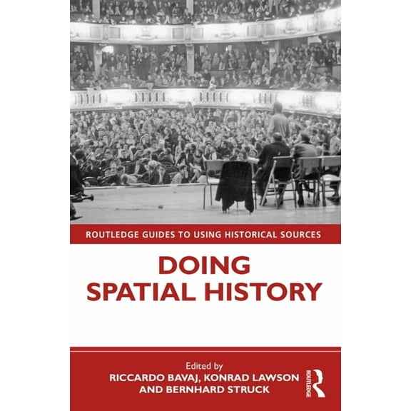 Routledge Guides to Using Historical Sou Doing Spatial History, (Paperback)