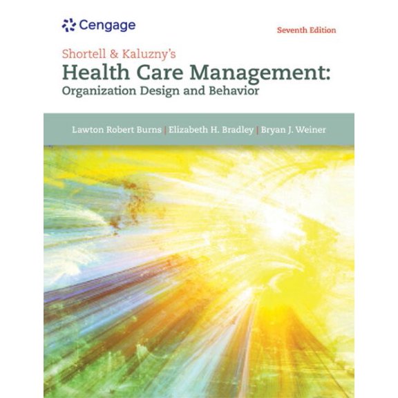 Pre-Owned Shortell & Kaluzny's Health Care Management: Organization Design and Behavior (Mindtap Course List) Paperback