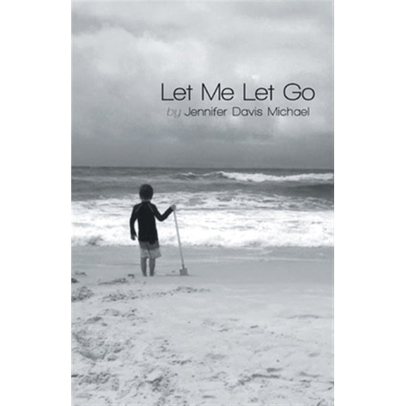 Pre-Owned Let Me Let Go (Paperback)