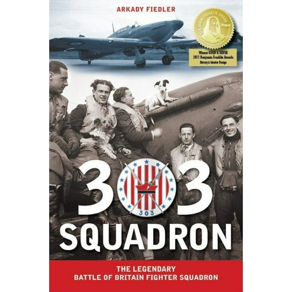 Pre-Owned 303 Squadron: The Legendary Battle of Britain Fighter Squadron (Paperback) 1607720051 9781607720058