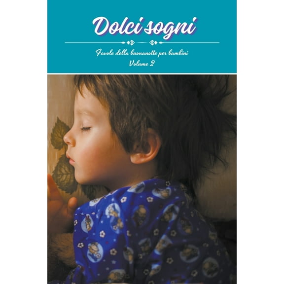 Crescere E Sognare Dolci sogni volume 2, Book 2, (Paperback)