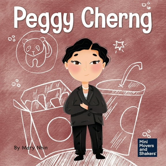 Mini Movers and Shakers Peggy Cherng: A Kid's Book About Seeing Problems as Opportunities, Book 25, (Paperback)
