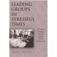 thumbnail image 1 of Pre-Owned Leading Groups in Stressful Times : Teams, Work Units, and Task Forces (Hardcover) 9781567206104, 1 of 1