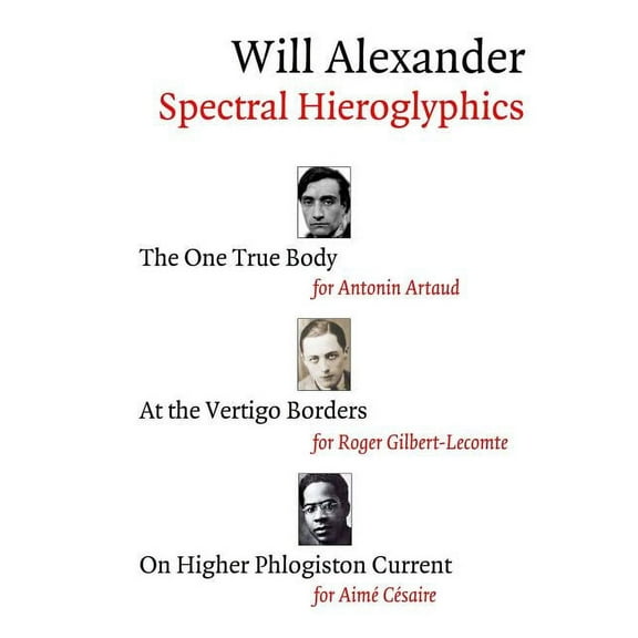 Spectral Hieroglyphics: The One True Body, At the Vertigo Borders, On Higher Phlogiston Current, (Paperback)