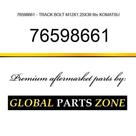 

76598661 - TRACK BOLT M12X1.25X39 fits KOMATSU