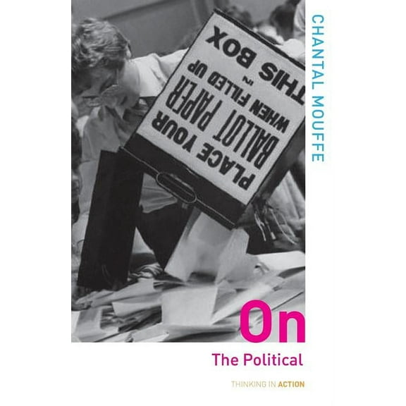 Thinking in Action On the Political, (Paperback)