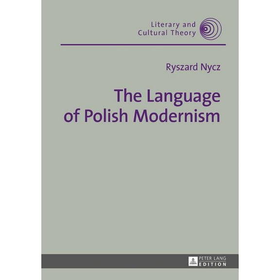 Literary and Cultural Theory: The Language of Polish Modernism (Hardcover)