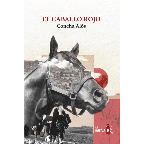Libro El Caballo Rojo Tapa Blanda, Autor Concha Alos, Editorial La Navaja Suiza