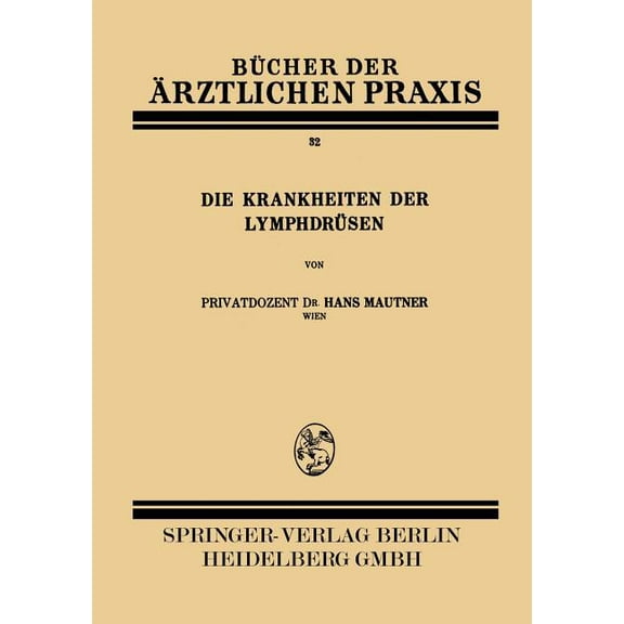 BÃ¼cher Der Ãrztlichen Praxis Die Krankheiten Der LymphdrÃ¼sen, Book 32, (Paperback)