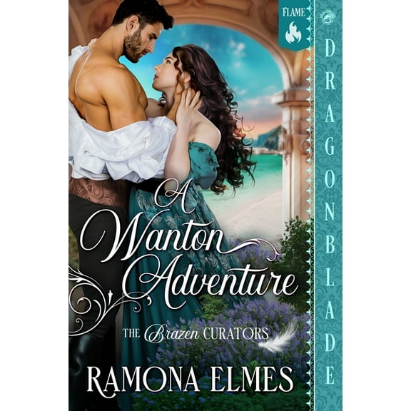 The Brazen Curators A Wanton Adventure: A Victorian Historical Romance, Book 1, (Paperback)