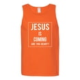 thumbnail image 2 of Wild Bobby Jesus Is Coming Are You Ready? Inspirational/Christian Men Graphic Tank Top, Orange, XX-Large, 2 of 5