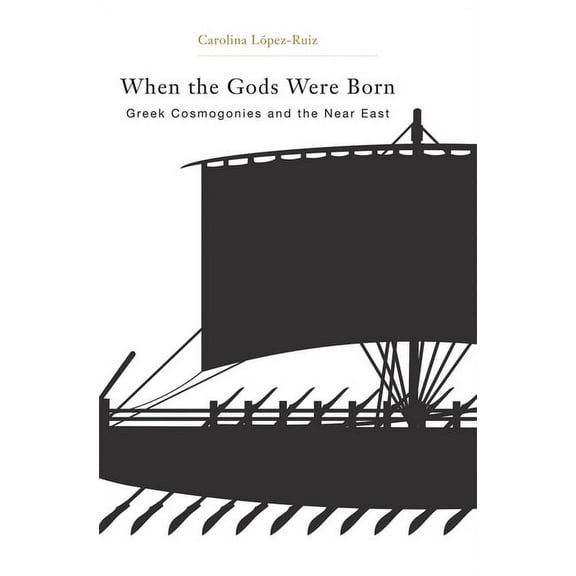 When the Gods Were Born: Greek Cosmogonies and the Near East (Hardcover)