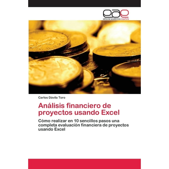 Análisis financiero de proyectos usando Excel (Paperback)