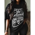 thumbnail image 3 of Women's T-Shirt She Believed She Could So Did Cute Short Sleeve Casual Tee Classic Crew Neck T Shirt for Women Black, 4XL, 3 of 7