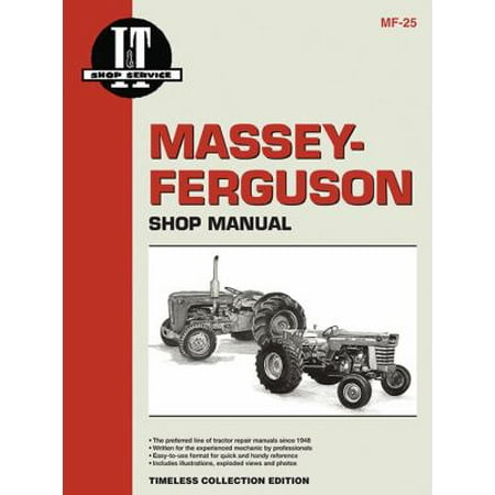 Massey-Ferguson Shop Manual: Models MF25, MF130: Timeless Collection Edition