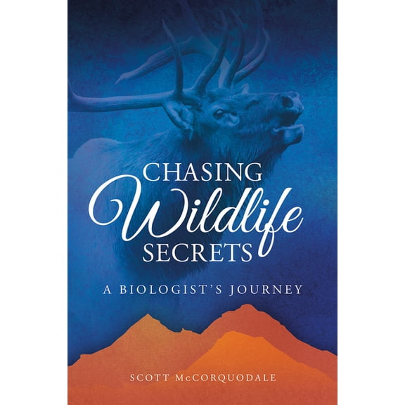 Chasing Wildlife Secrets: A Biologist's Journey, (Paperback)