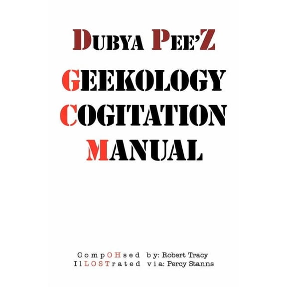 Dubya Pee'z Geekology Cogitation Manual (Paperback)