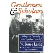 Gentlemen and Scholars: College and Community in the Age of the University, (Paperback)
