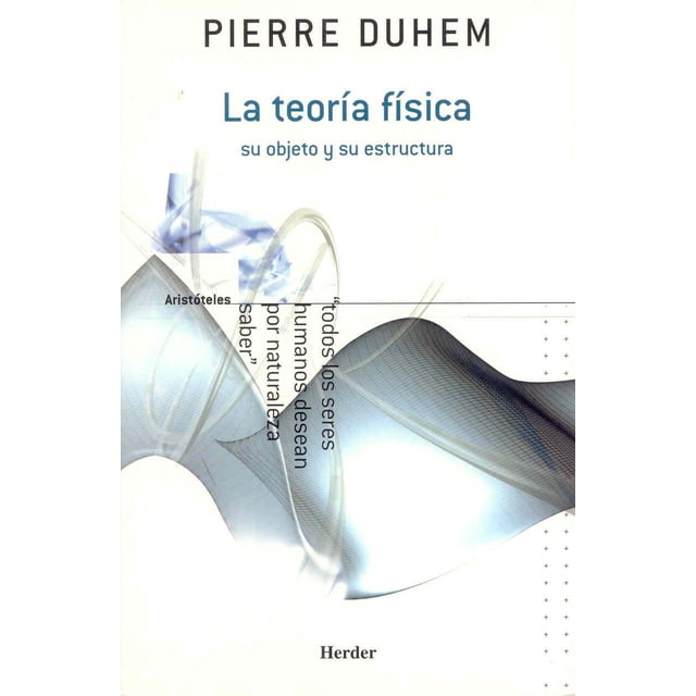 La Teoría Física: Su Objeto Y Su Estructura HERDER 9788425423055