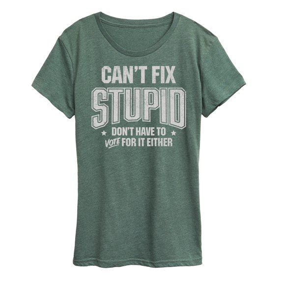 Instant message - Can't Fix Stupid Short Sleeve Graphic T-Shirt
