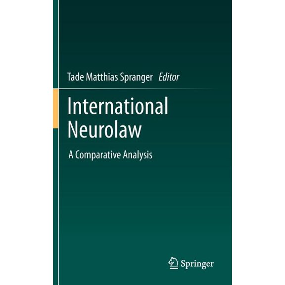 International Neurolaw: A Comparative Analysis, (Hardcover)
