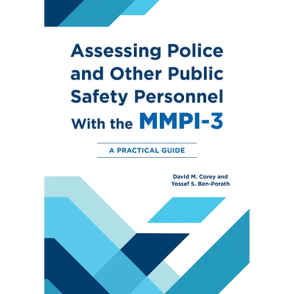 Pre-Owned Assessing Police and Other Public Safety Personnel with the MMPI-3: A Practical Guide, 9781517912635, 1517912636, Hardcover,