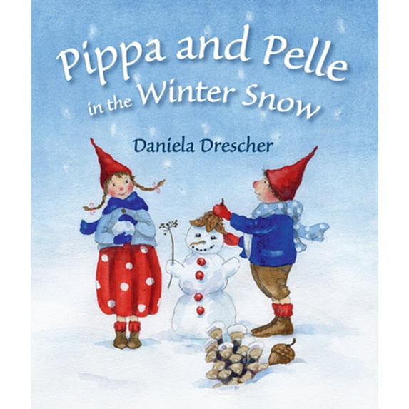 Pre-Owned Pippa and Pelle in the Winter Snow (Board book) 1782502203 9781782502203