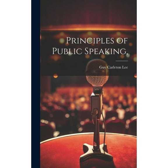 Principles of Public Speaking, (Hardcover)