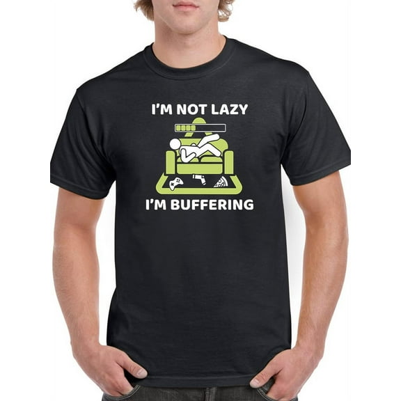 Not Lazy, I'm Buffering T-Shirt Men -Smartprints Designs, Male Large