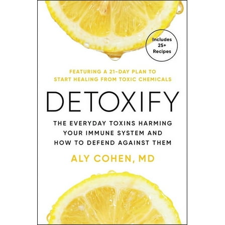 Detoxify: Live Clean, Reduce Inflammation, and Reclaim Your Health, (Hardcover)