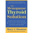 thumbnail image 3 of The Menopause Thyroid Solution By Shomon, Mary J., 3 of 3